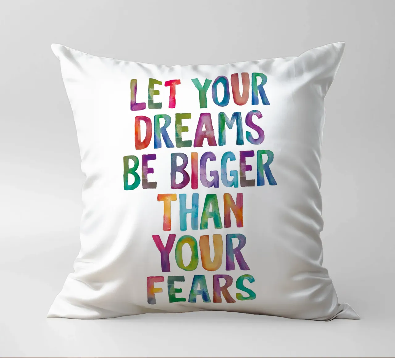 Let Your Dreams Be Bigger Than Your Fears Rainbow Design decorative cushion by THE MOTIVATED TYPE