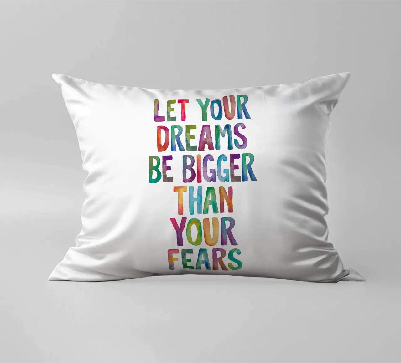 Let Your Dreams Be Bigger Than Your Fears Rainbow Design decorative cushion by THE MOTIVATED TYPE