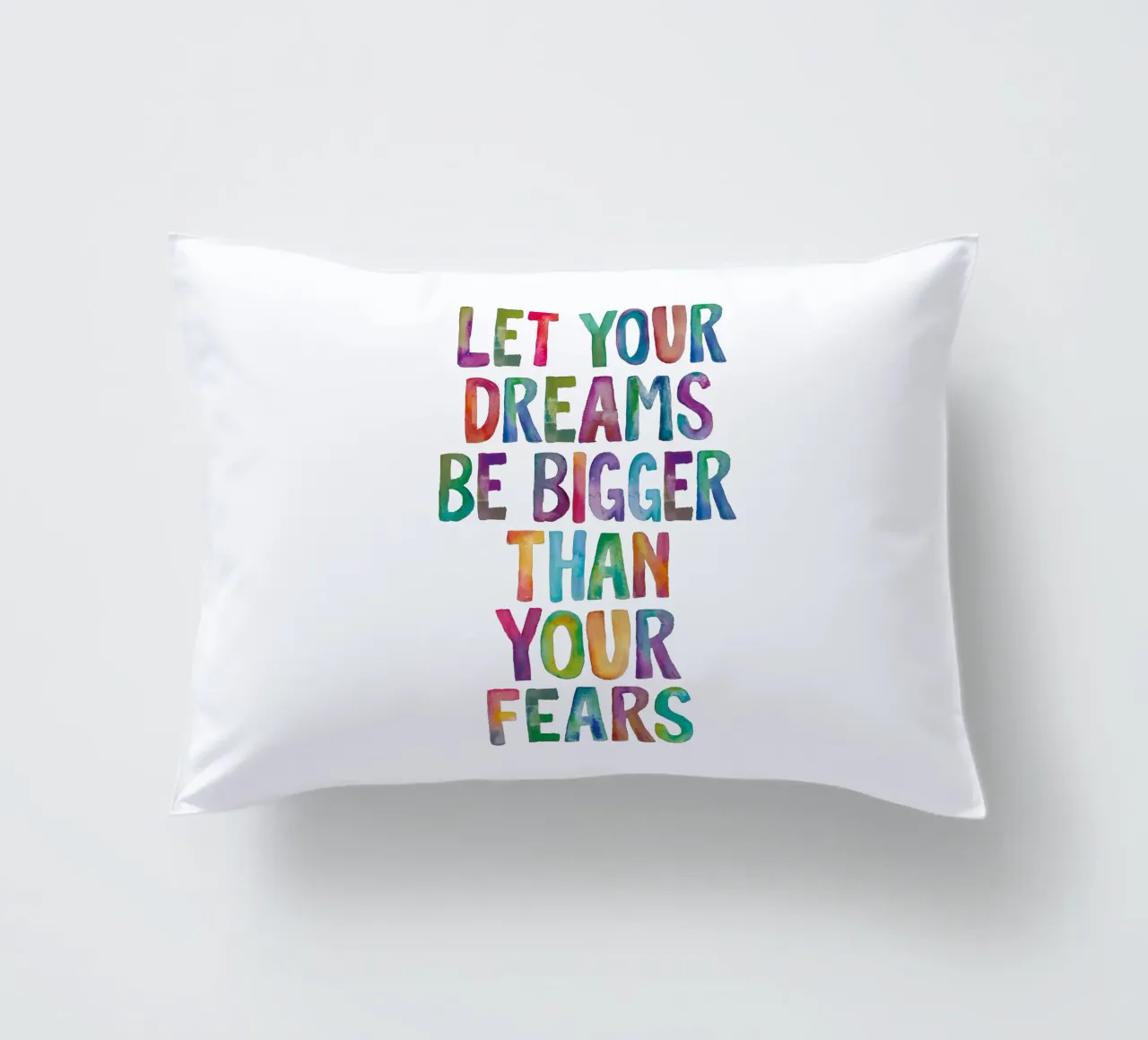 Let Your Dreams Be Bigger Than Your Fears Rainbow Design decorative cushion by THE MOTIVATED TYPE