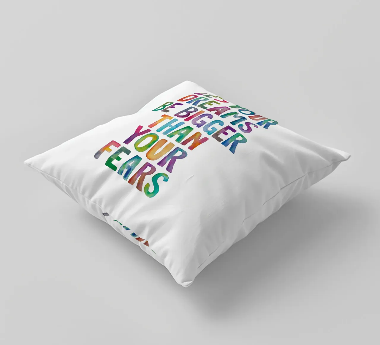 Let Your Dreams Be Bigger Than Your Fears Rainbow Design decorative cushion by THE MOTIVATED TYPE