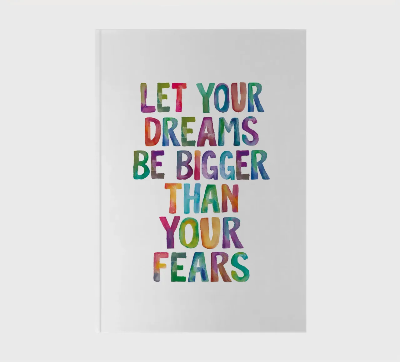 Let Your Dreams Be Bigger Than Your Fears Rainbow Design notebook by THE MOTIVATED TYPE