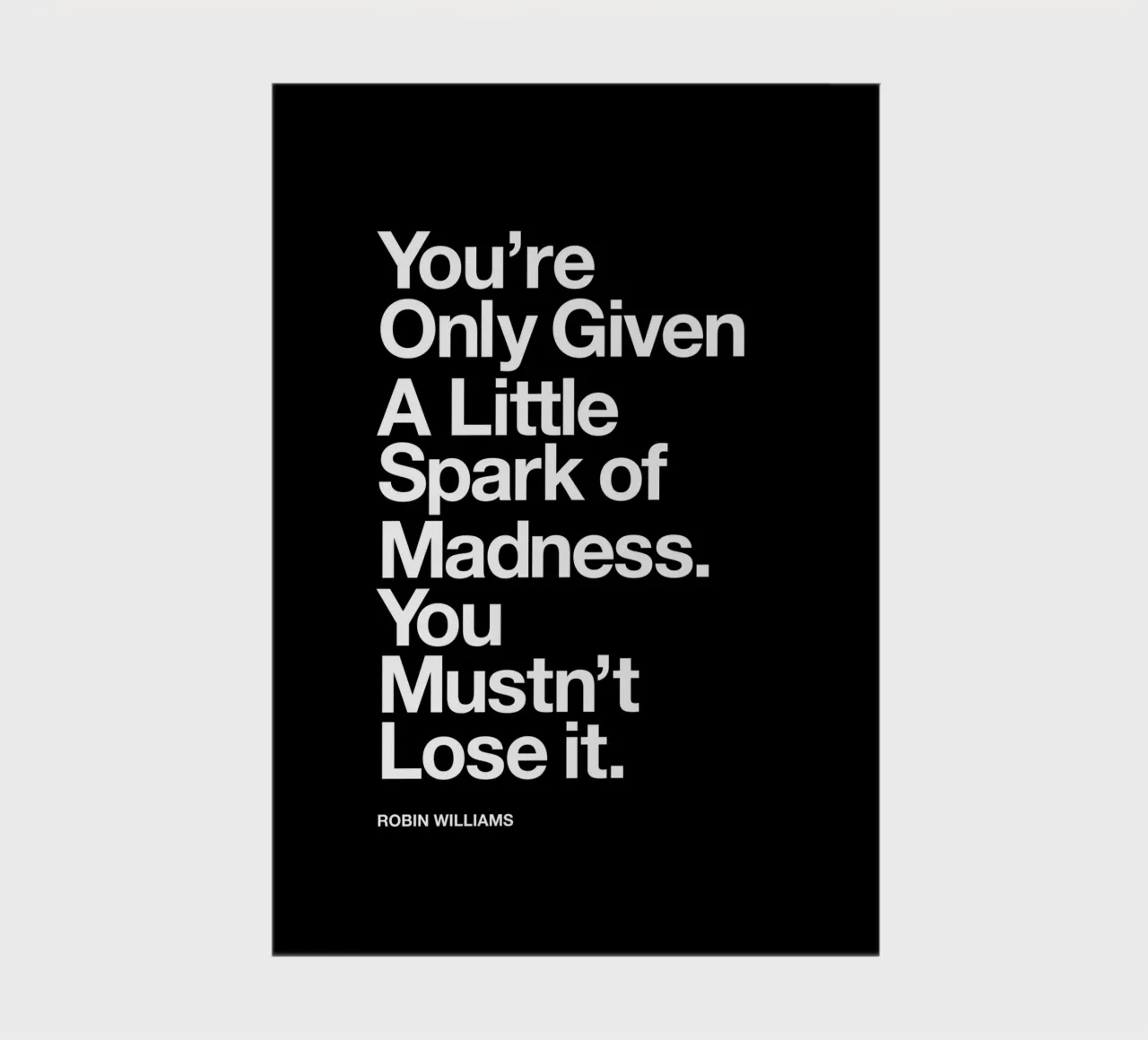 You Are Only Given a Little Spark of Madness Typografie notebook by THE MOTIVATED TYPE