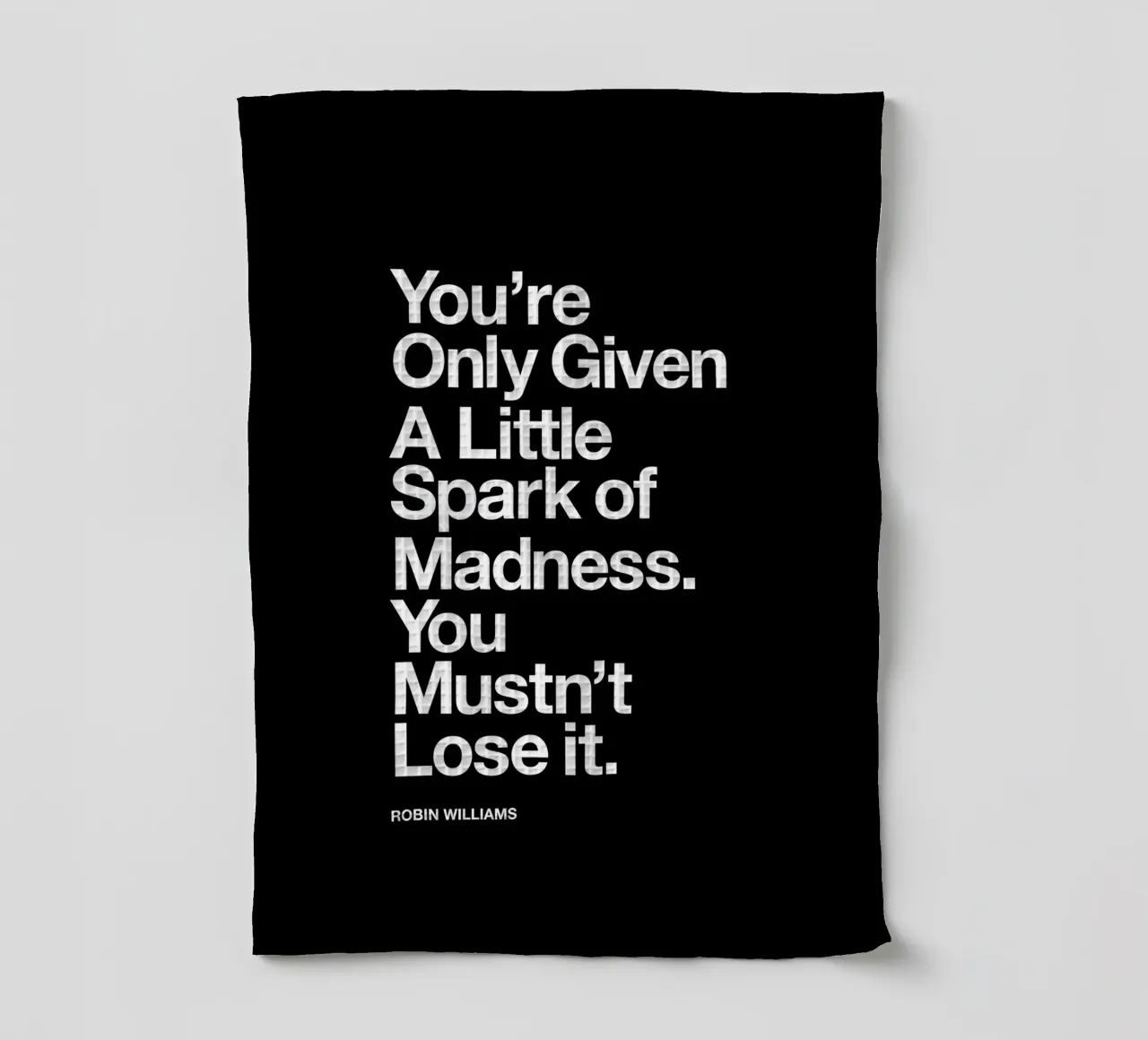 Il ne vous est donné qu'une petite étincelle de folie Typografie torchon de THE MOTIVATED TYPE