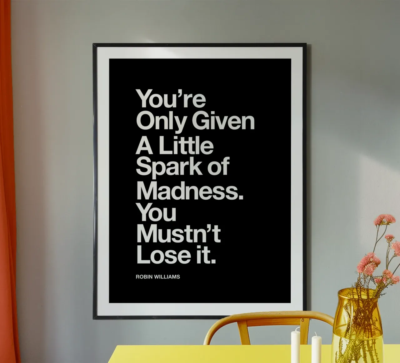 You Are Only Given a Little Spark of Madness Typografie hahnemühle de THE MOTIVATED TYPE