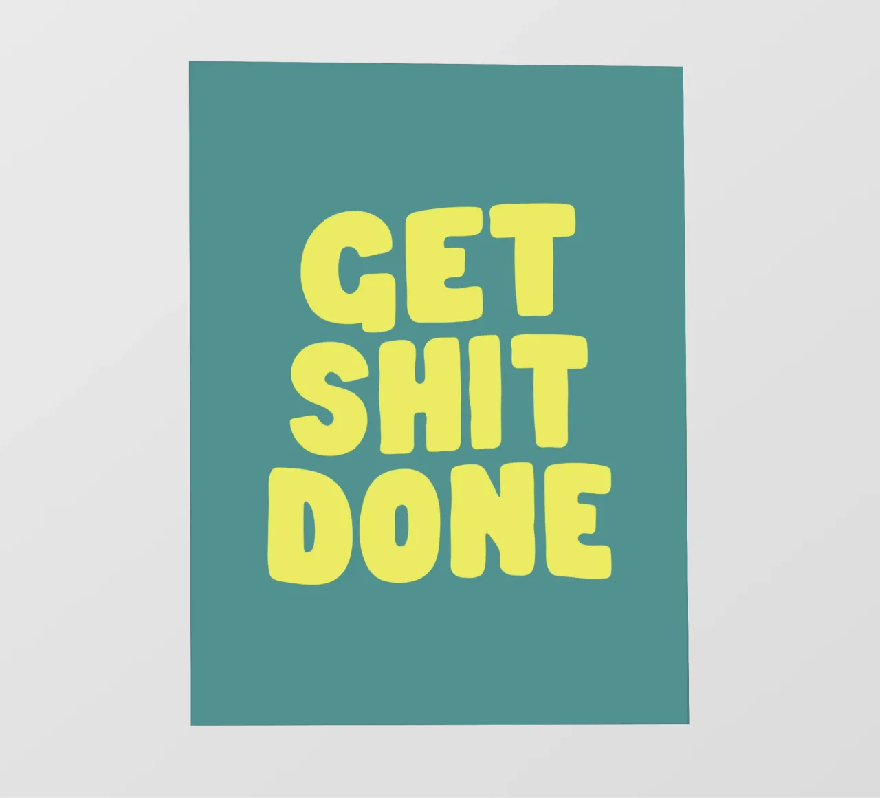 Get Shit Done Typografie Design en jaune et vert bâche pvc de THE MOTIVATED TYPE