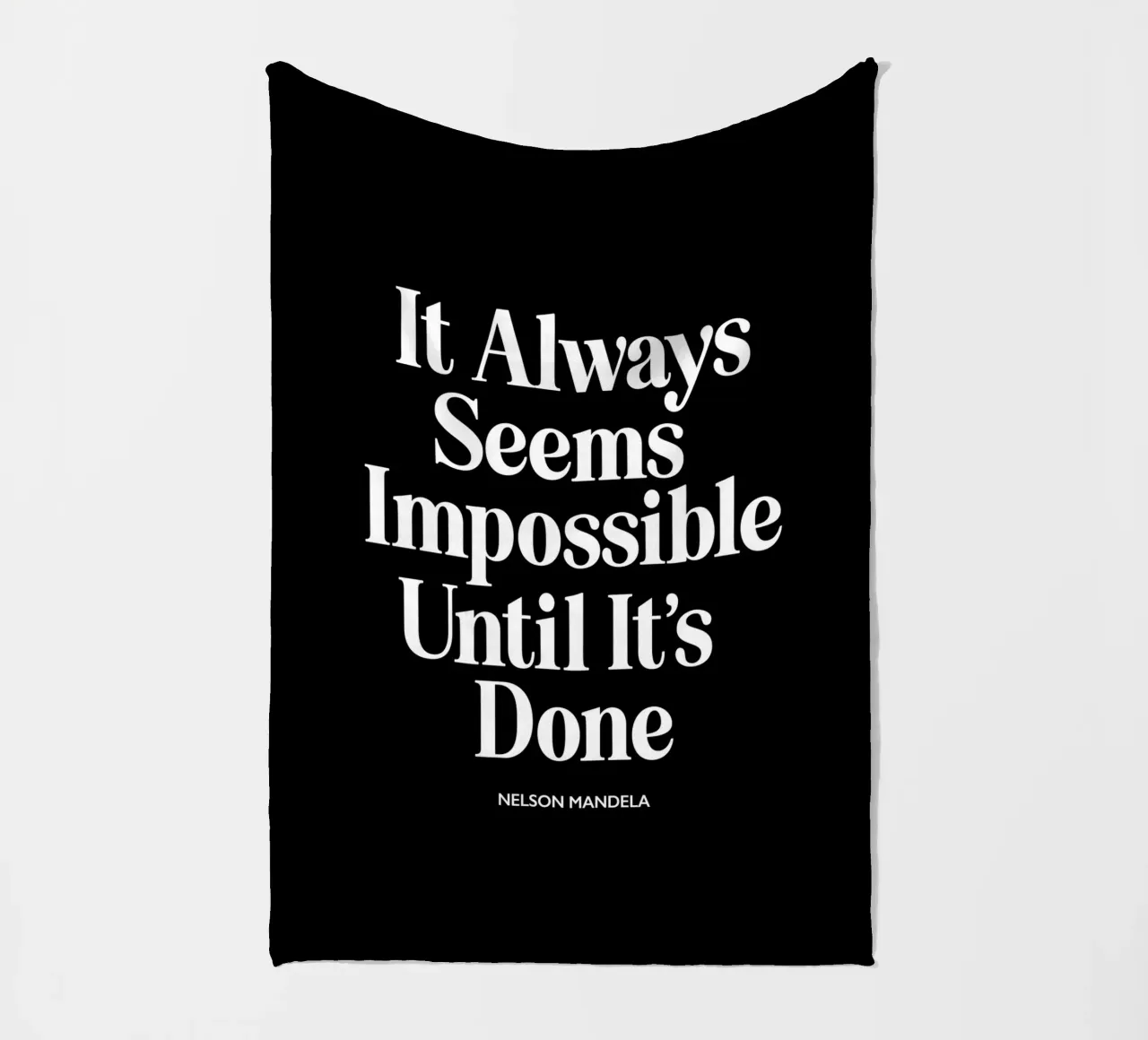 It Always Seems Impossible Until It's Done Typografie Design fleece blanket by THE MOTIVATED TYPE
