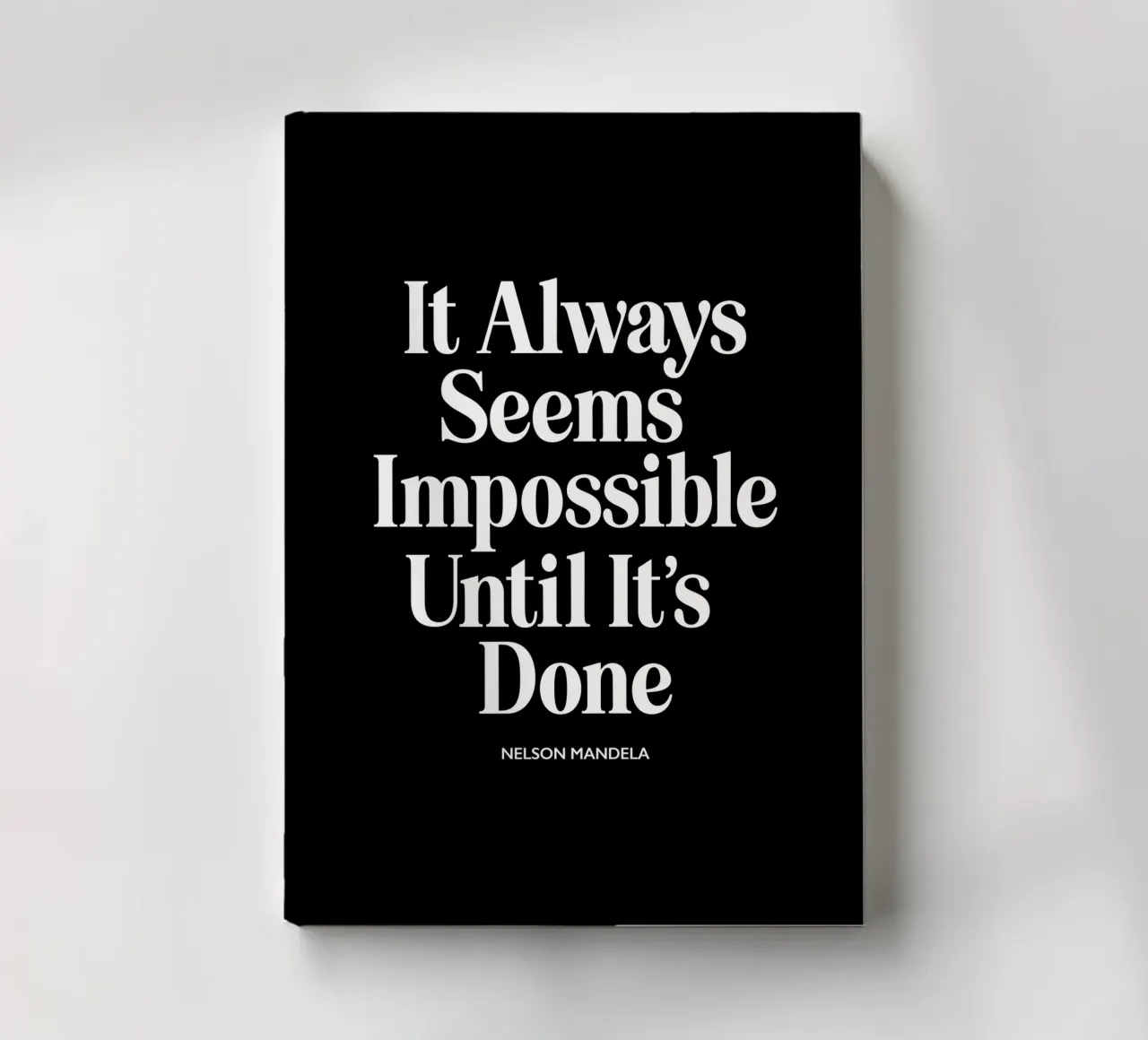 It Always Seems Impossible Until It's Done Typografie Design notebook by THE MOTIVATED TYPE
