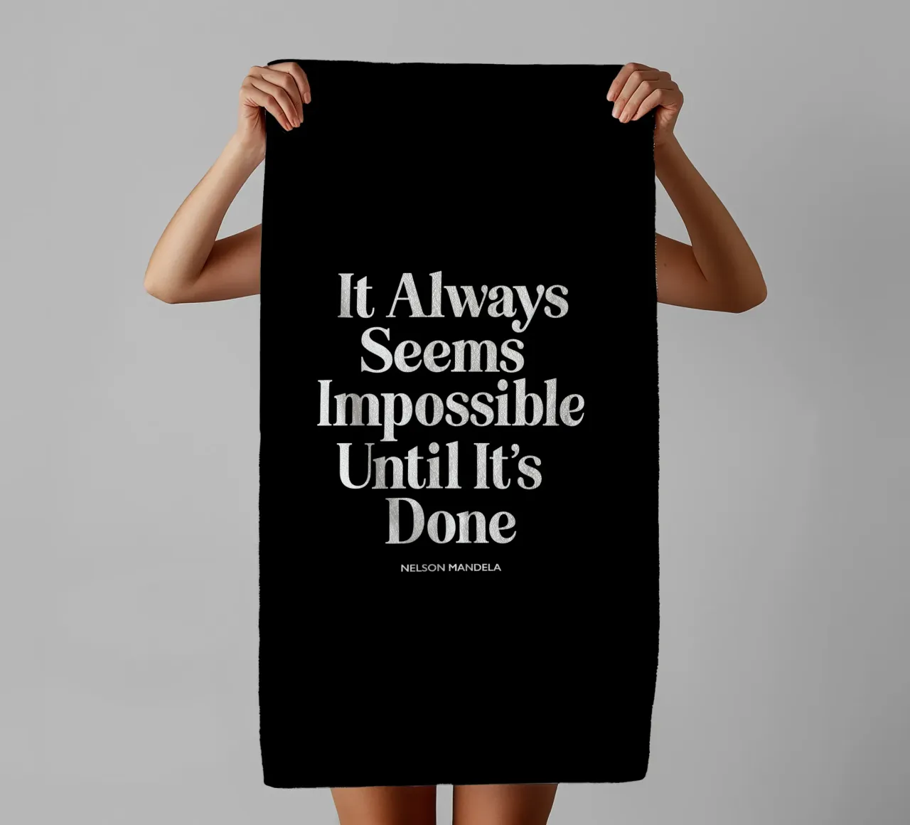 It Always Seems Impossible Until It's Done Typografie Design towel by THE MOTIVATED TYPE