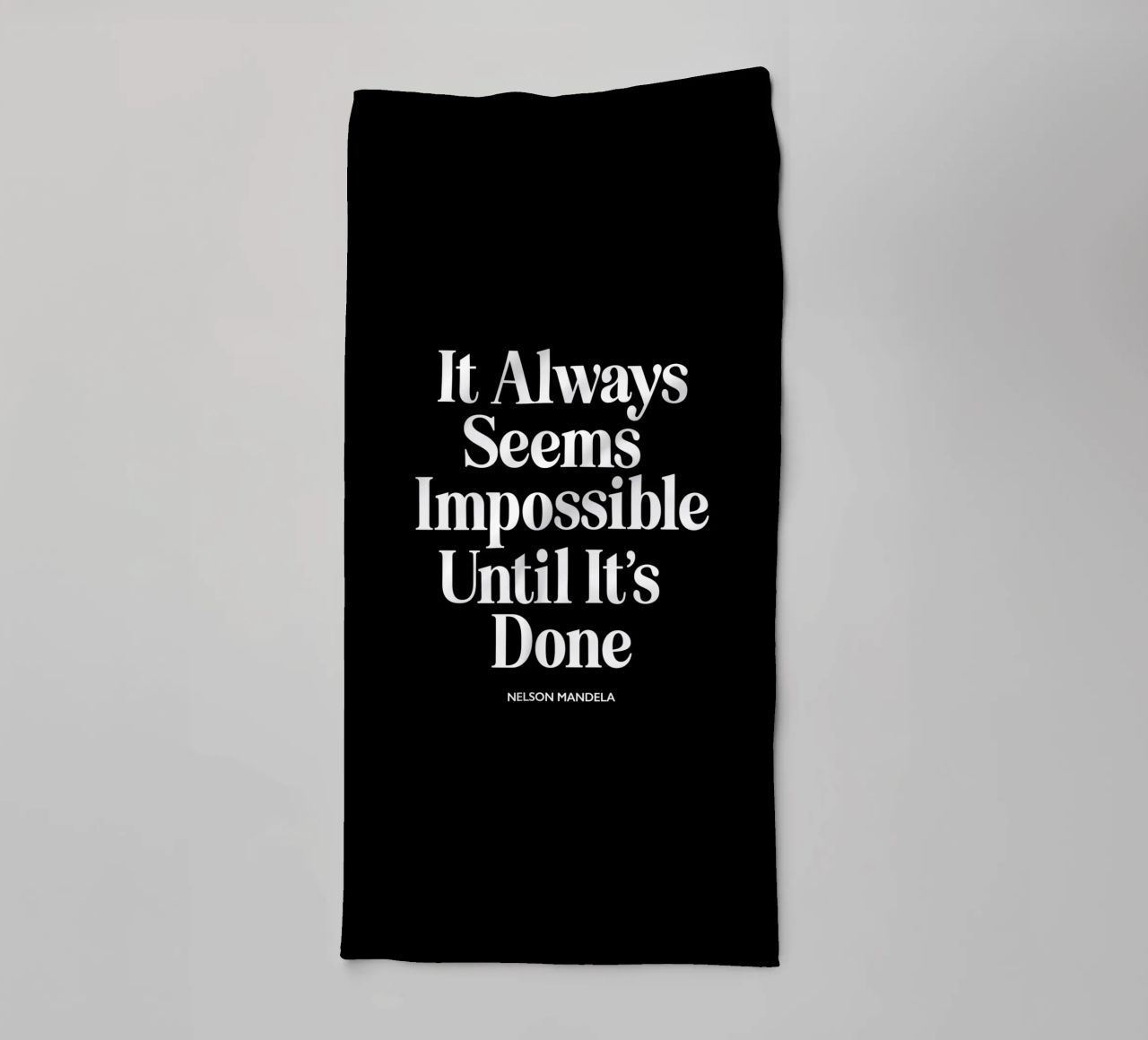 It Always Seems Impossible Until It's Done Typografie Design towel by THE MOTIVATED TYPE