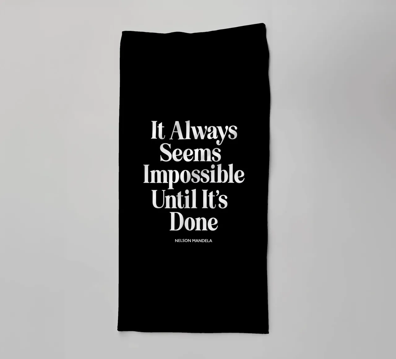 It Always Seems Impossible Until It's Done Typografie Design towel by THE MOTIVATED TYPE