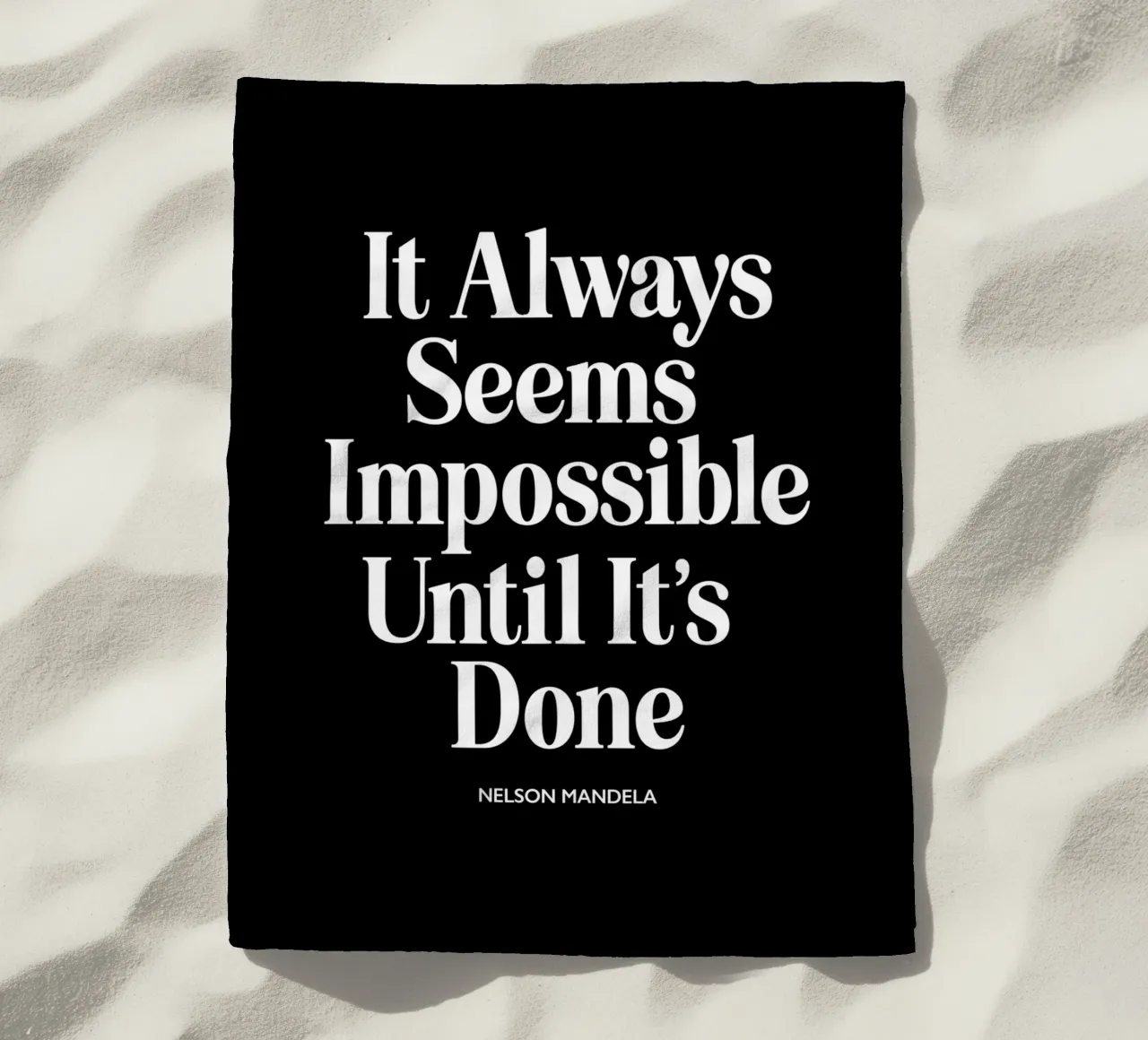 It Always Seems Impossible Until It's Done Typografie Design beach towel by THE MOTIVATED TYPE