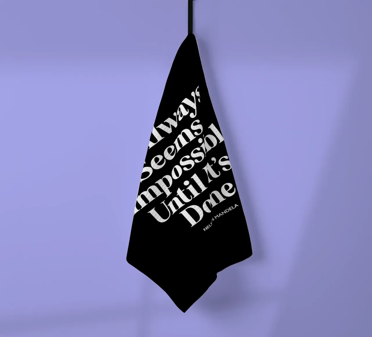 Es scheint immer unmöglich zu sein, bis man es geschafft hat Typografie Design Geschirrtuch von THE MOTIVATED TYPE