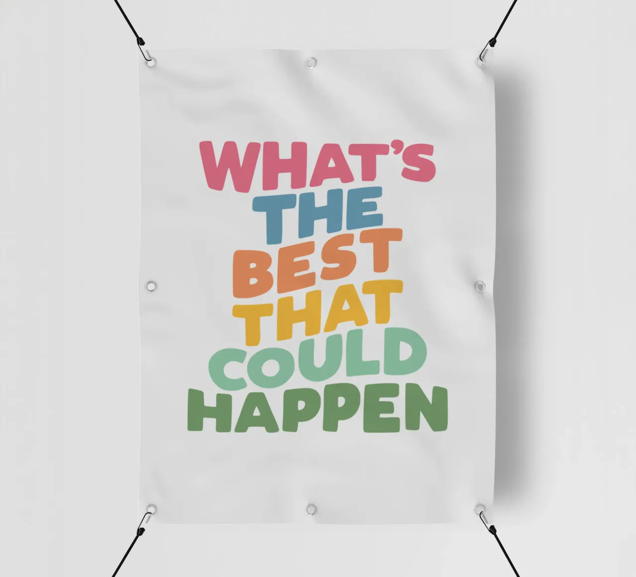 Qual è il meglio che possa accadere Design tipografico colorato telo in pvc da THE MOTIVATED TYPE