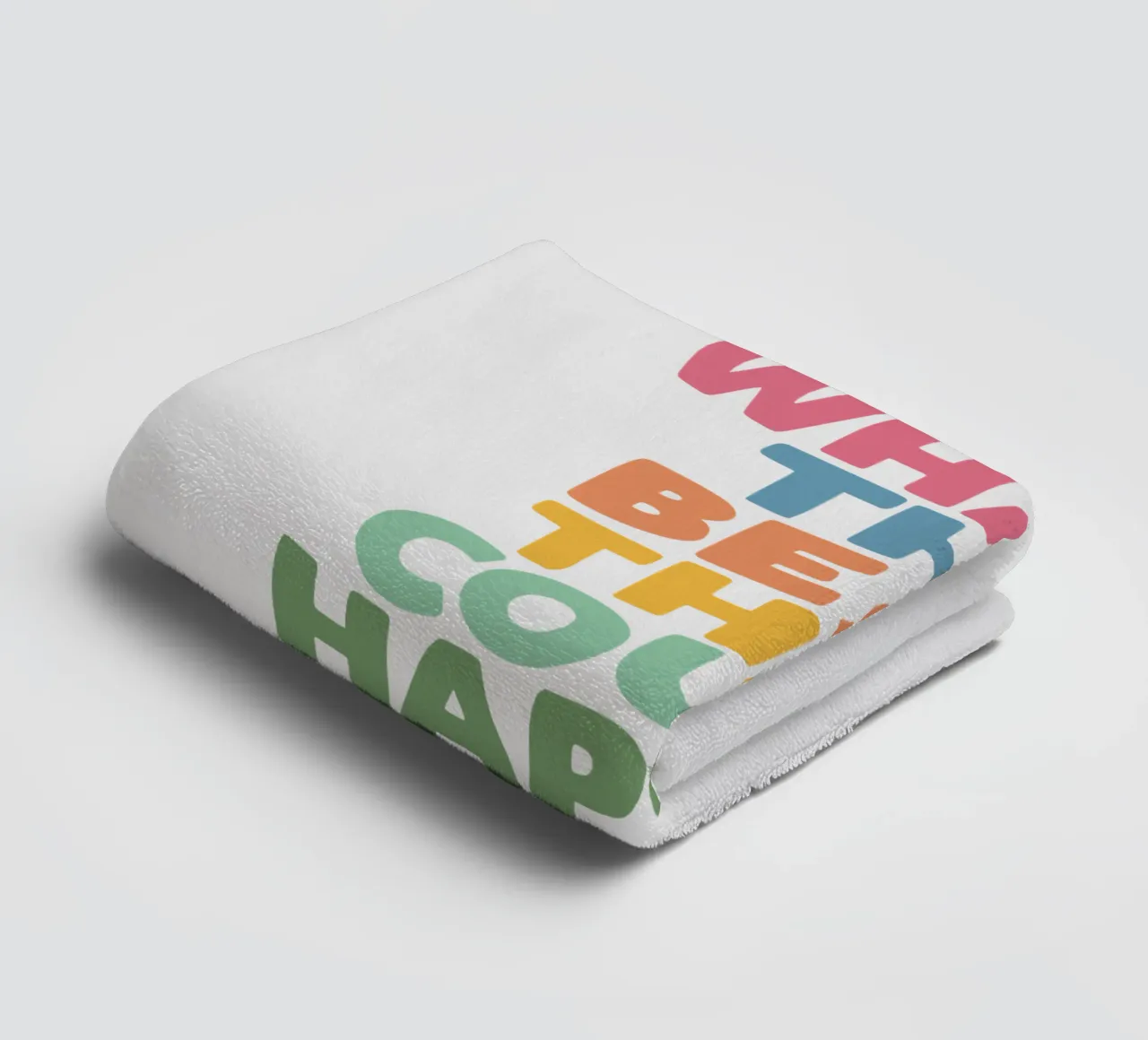 What's The Best That Could Happen Colorful Typografie Design towel by THE MOTIVATED TYPE