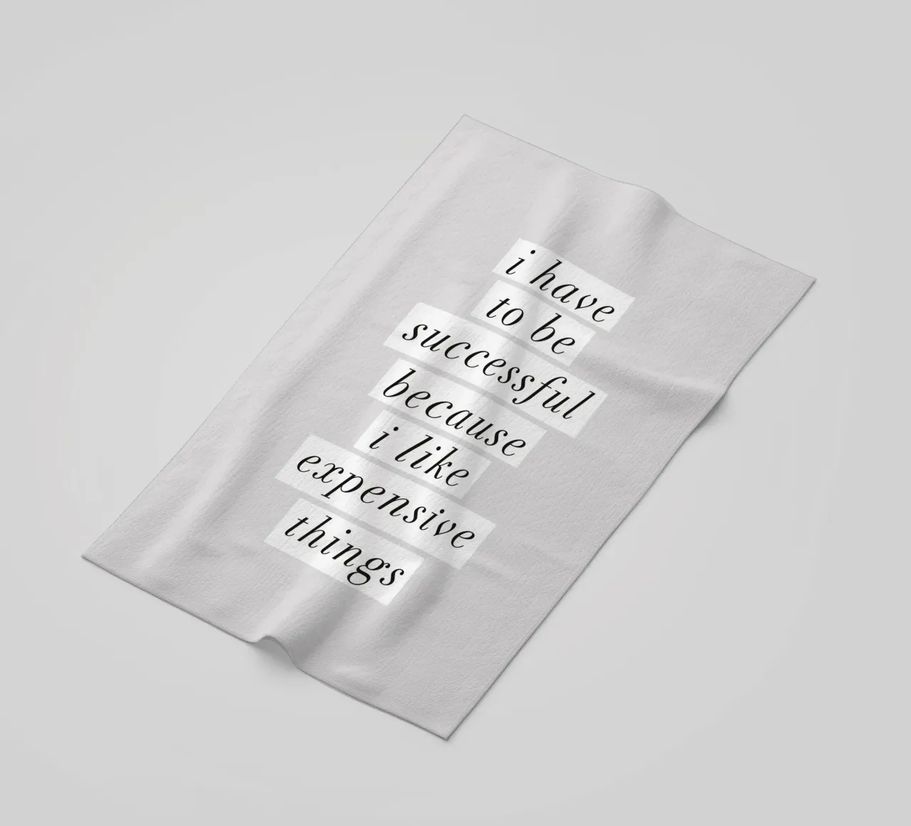 I Have to Be Successful Because I Like Expensive Things beach towel by THE MOTIVATED TYPE