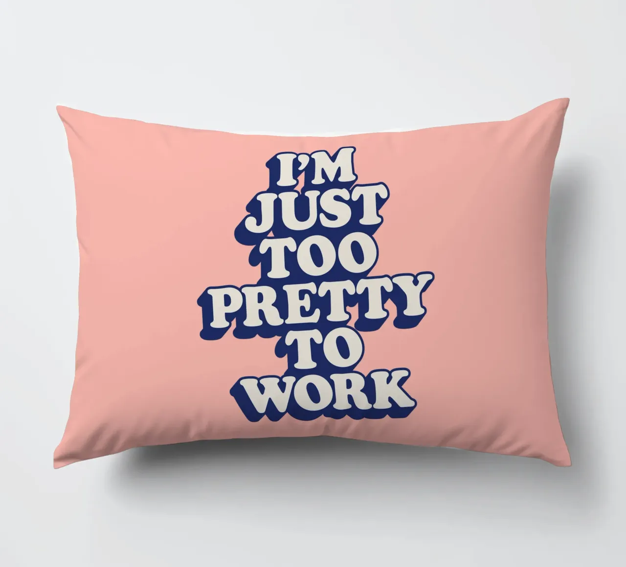 I'm Just Too Pretty to Work Typografie Design in Peach PInk cuscino da THE MOTIVATED TYPE
