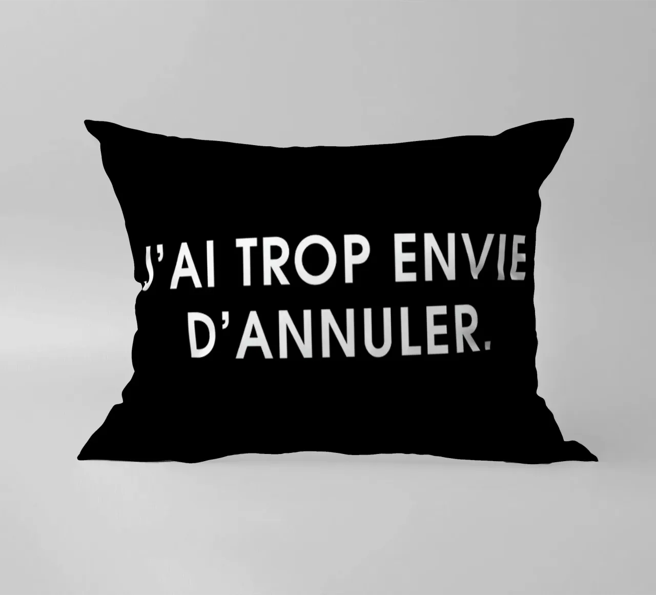 J'ai trop envie d'annuler - Black cuscino da Intertitres