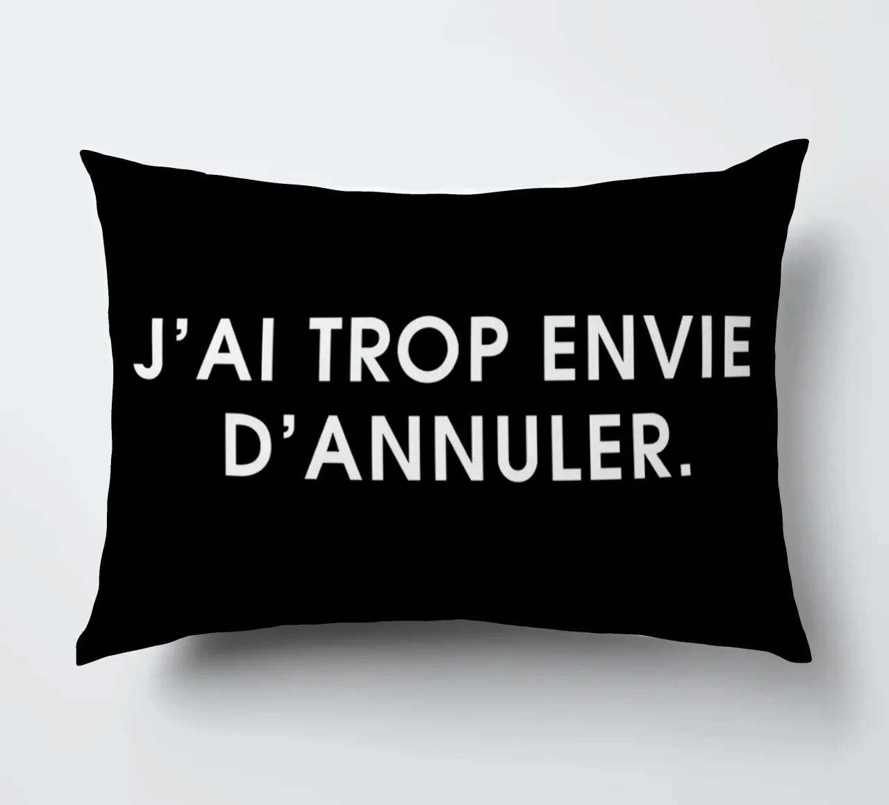 J'ai trop envie d'annuler - Black cuscino da Intertitres