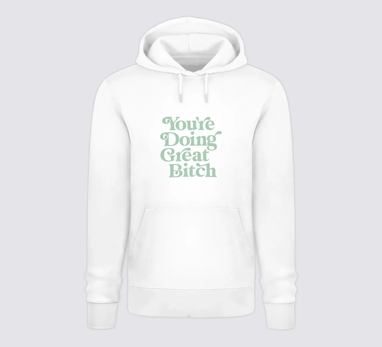 You're Doing Great Bitch Typografie Design in verde e blu felpa con cappuccio da THE MOTIVATED TYPE