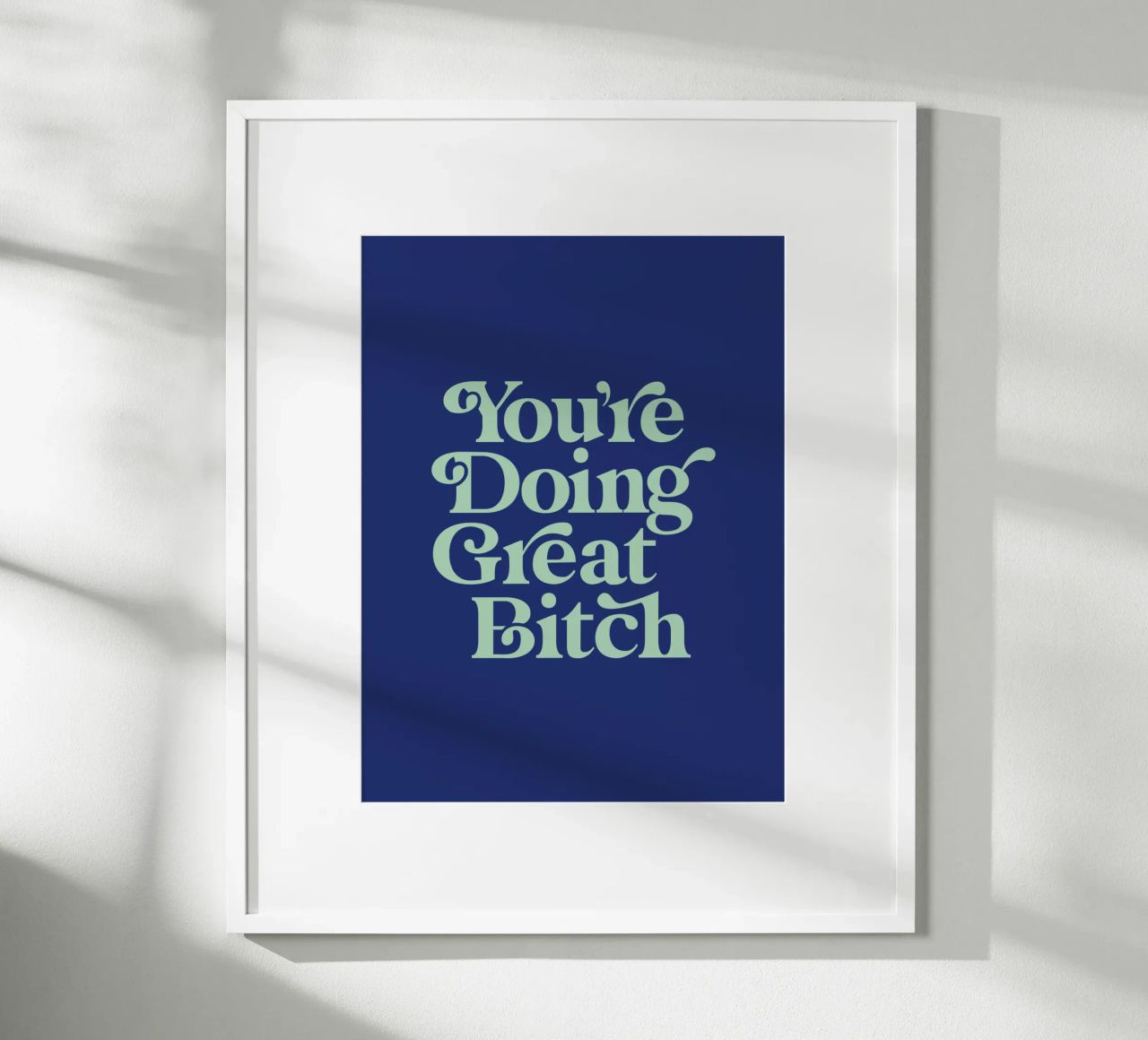 You're Doing Great Bitch Typografie Design en vert et bleu poster de THE MOTIVATED TYPE