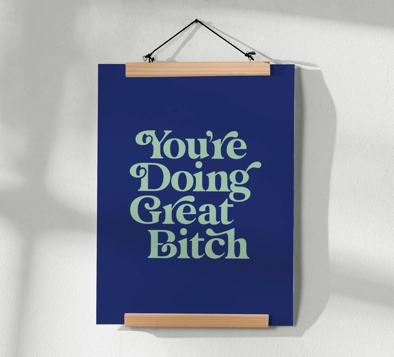 You're Doing Great Bitch Typografie Design en vert et bleu poster de THE MOTIVATED TYPE