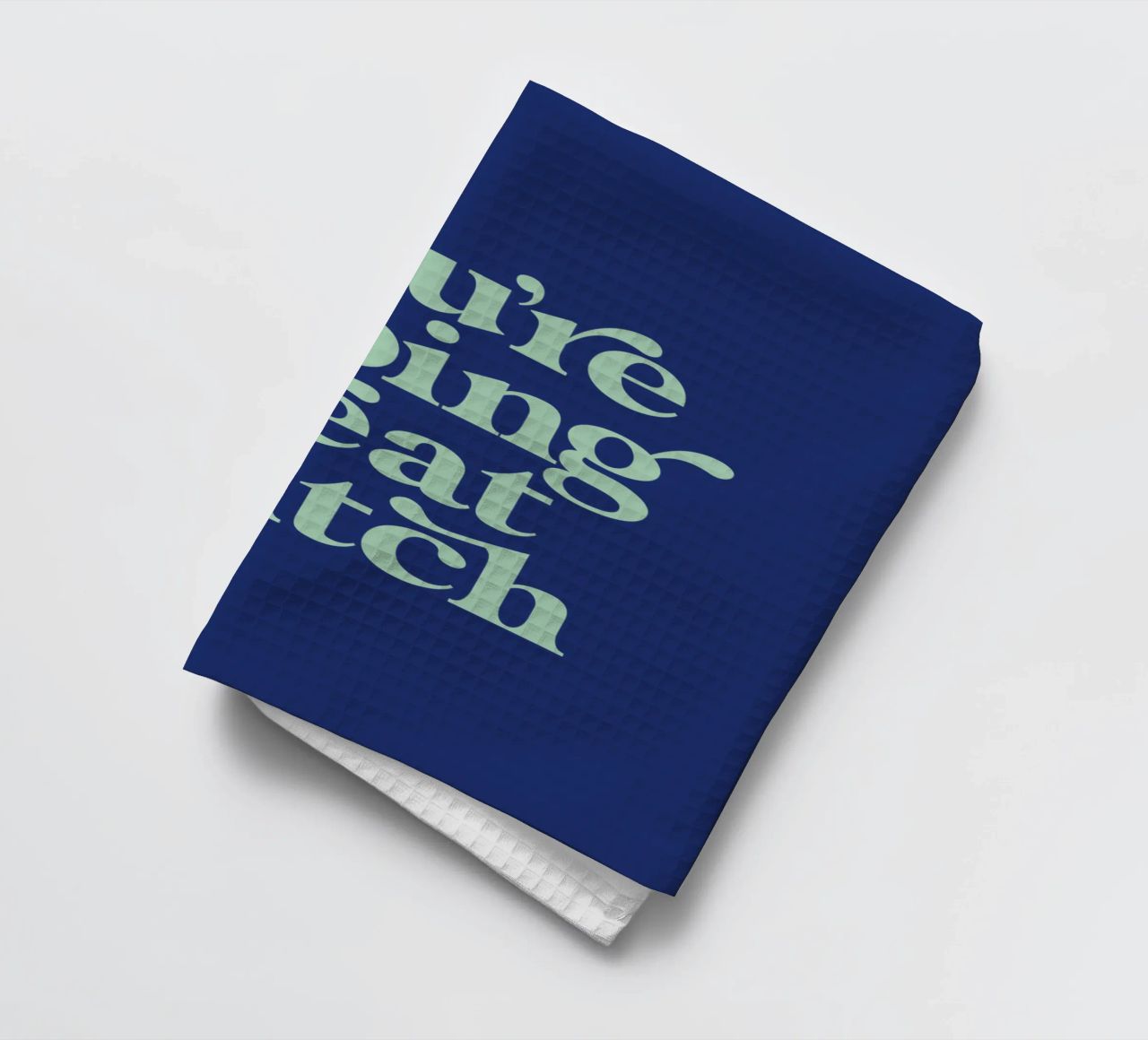 You're Doing Great Bitch Typografie Design en vert et bleu torchon de THE MOTIVATED TYPE
