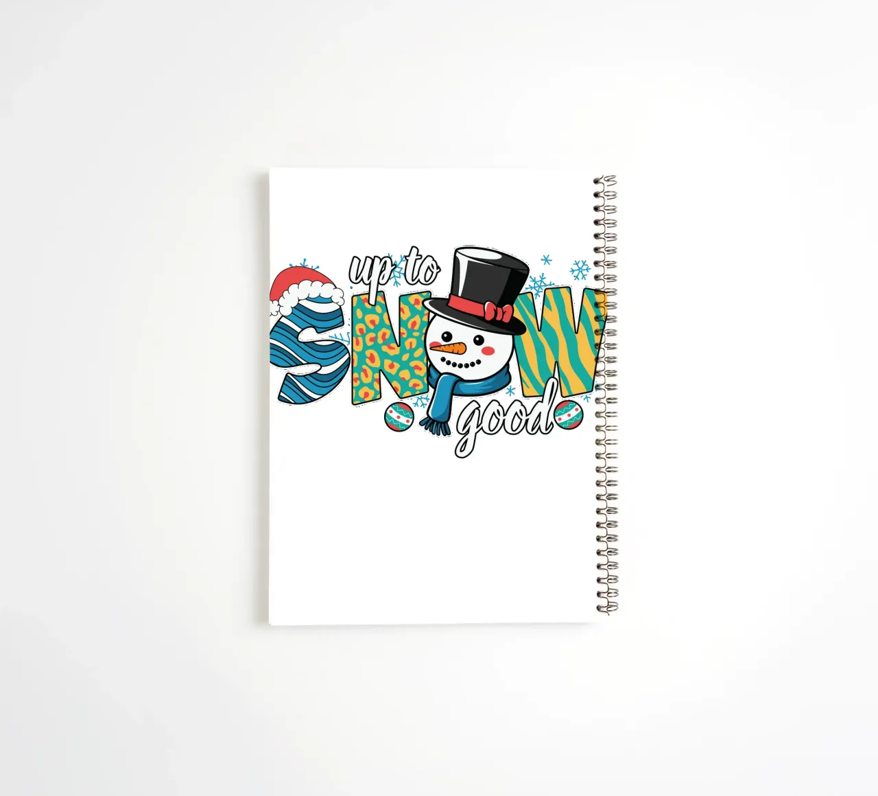 Up to snow good spiral notebook by edsonramosart