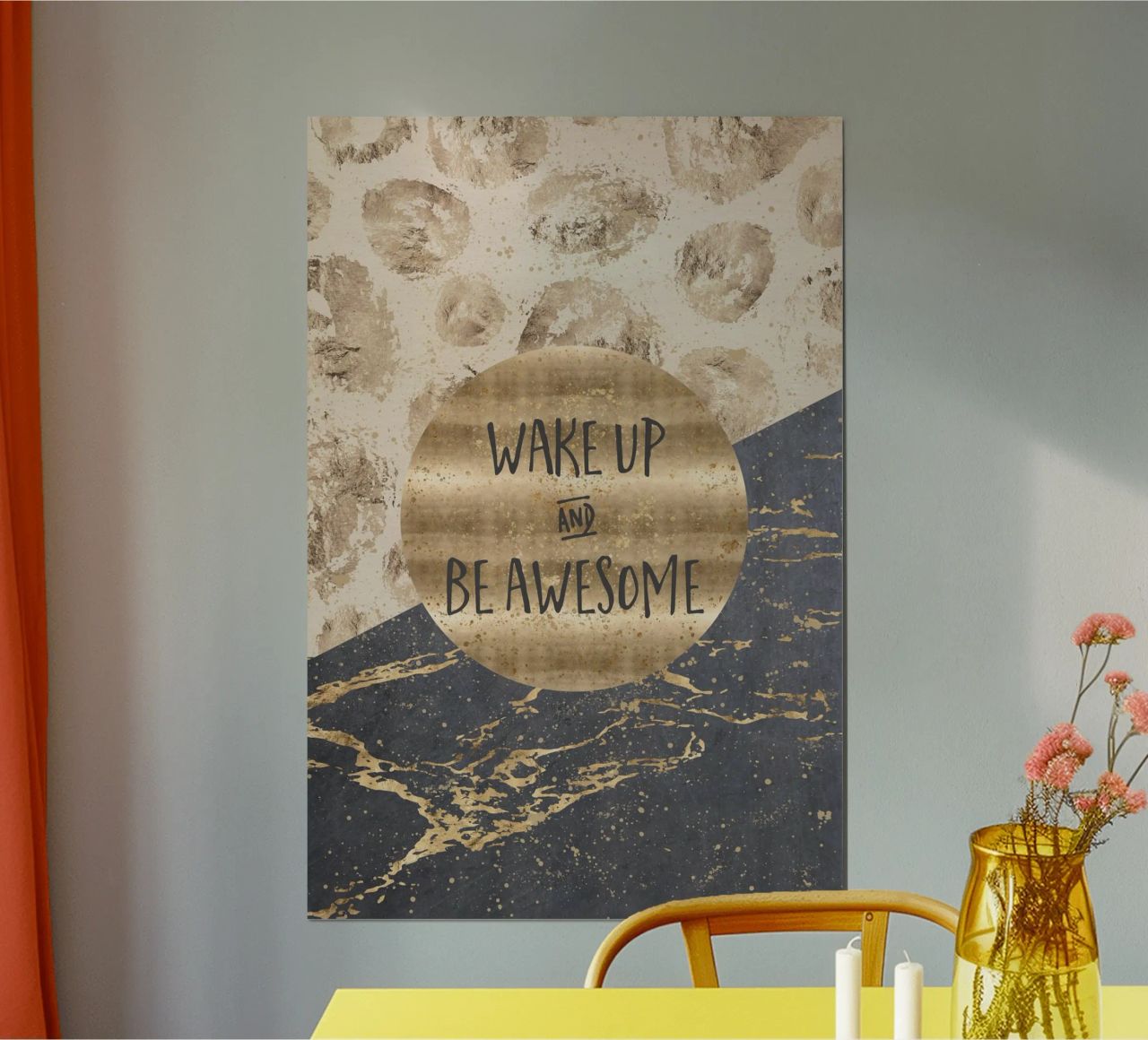 GRAPHIC ART Wake up and be awesome poster by Melanie Viola