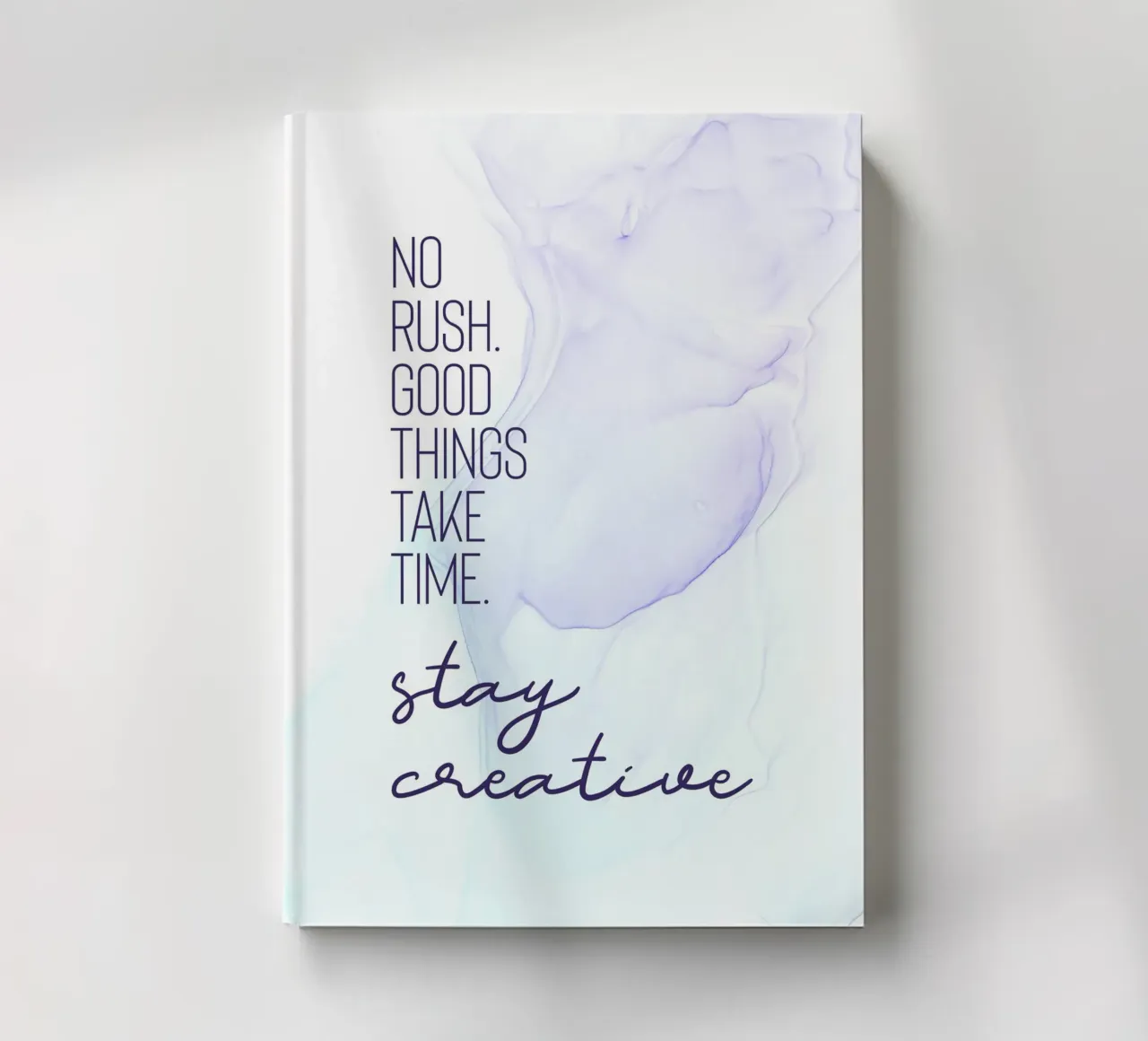 GOOD THINGS TAKE TIME. STAY CREATIVE. - floating colors notebook by Melanie Viola