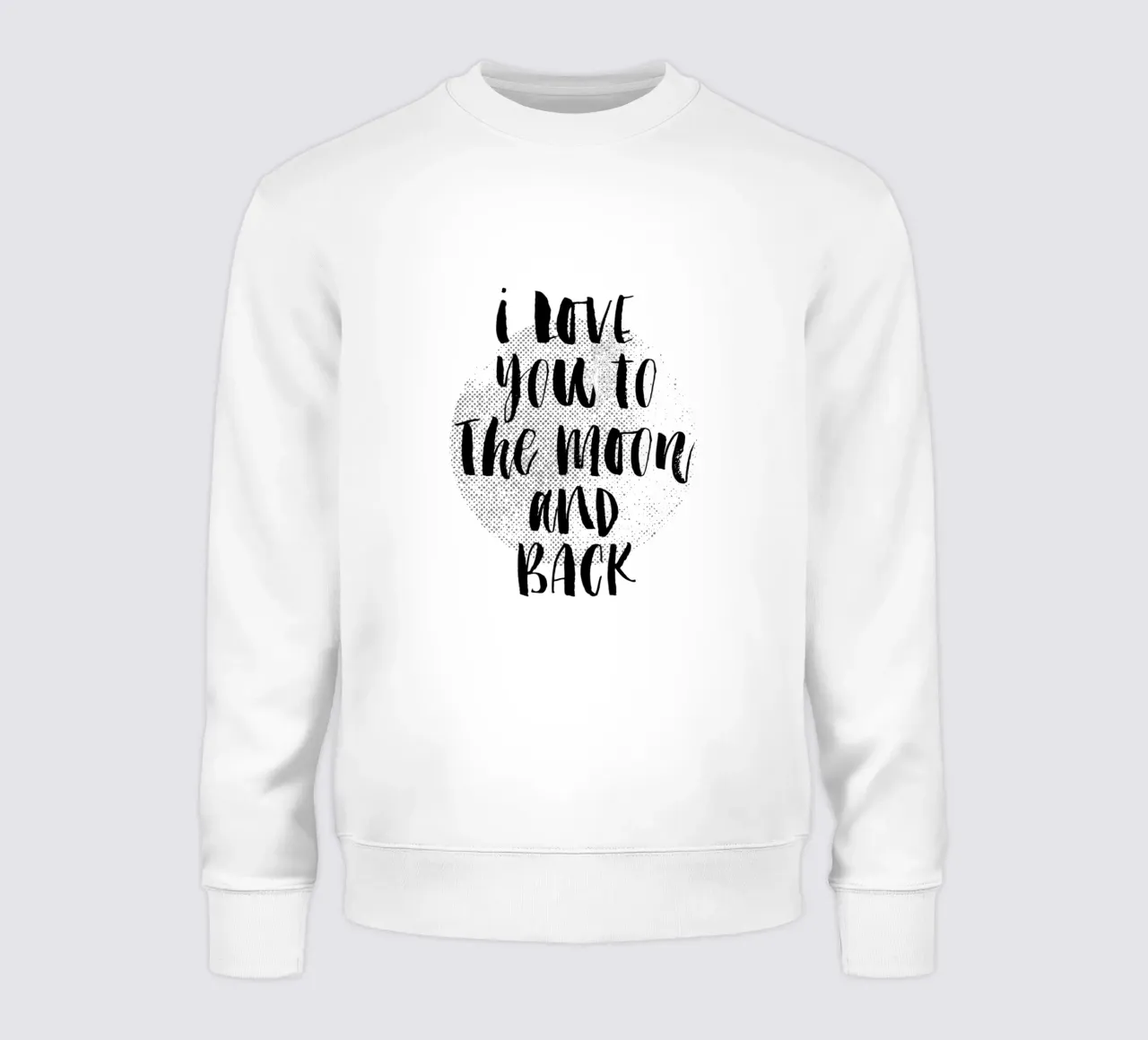 I Love You To The Moon And Back - Design tipografico in nero felpa da THE MOTIVATED TYPE