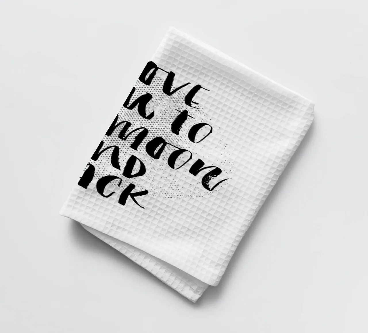 I Love You To The Moon And Back - Design tipografico in nero canovaccio da cucina da THE MOTIVATED TYPE