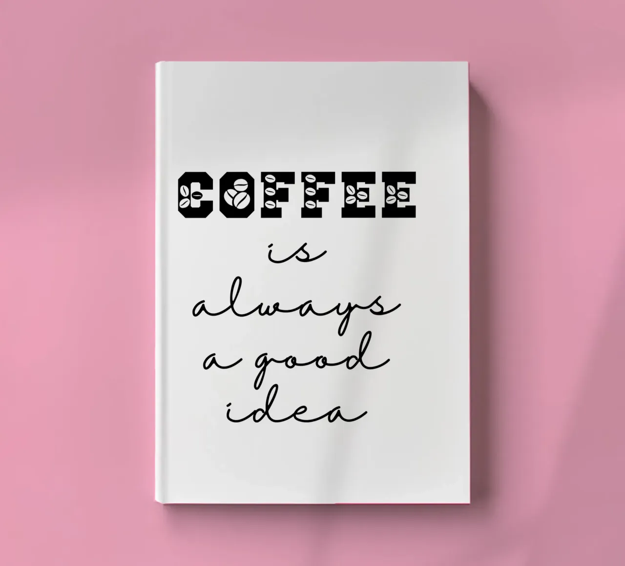 Coffee is Always a Good Idea notebook by Shark Printables