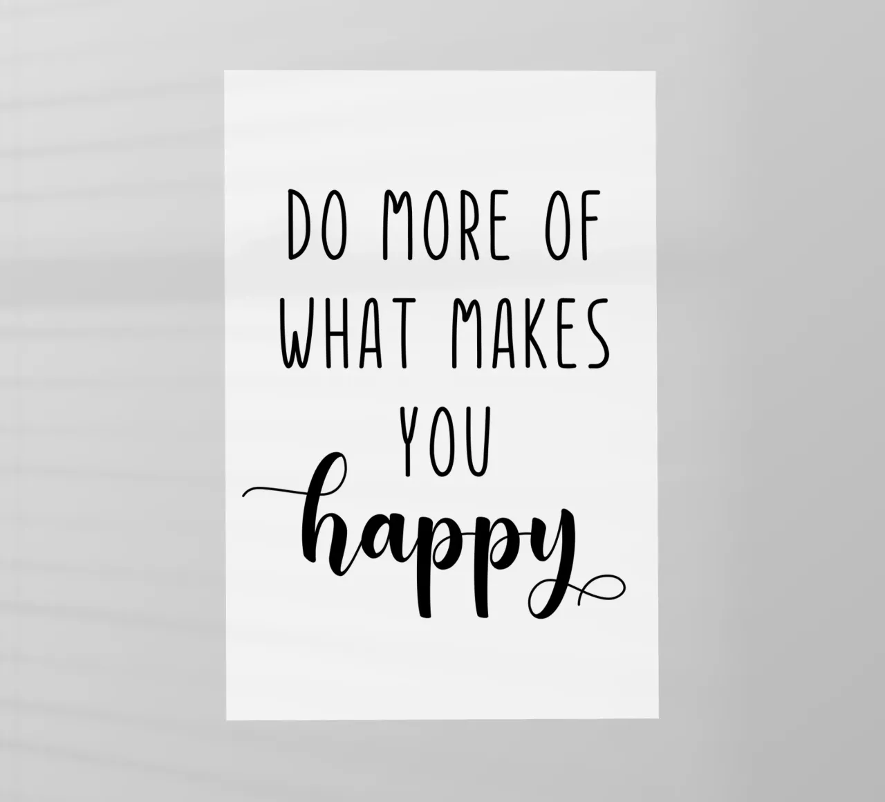 Do More of What Makes You Happy Motivational pellicola backlit da Shark Printables