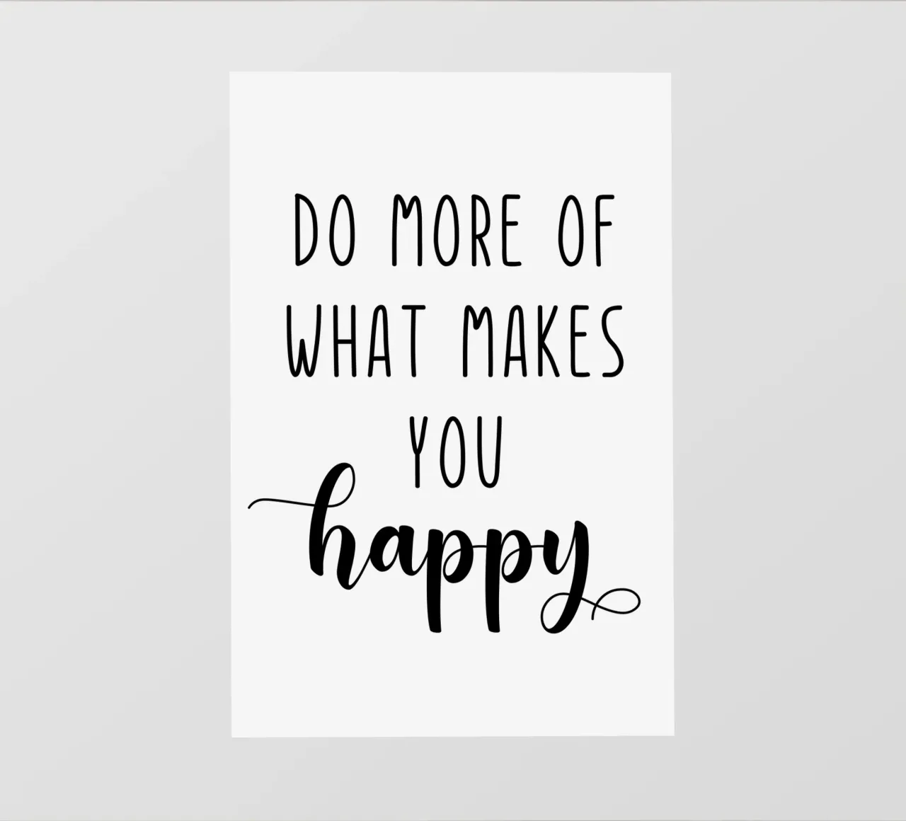 Do More of What Makes You Happy Motivational telo in pvc da Shark Printables