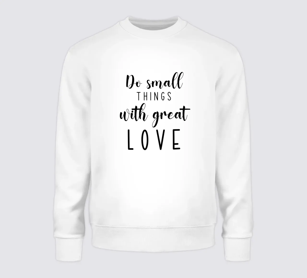 Do Small Things With Great Love Motivational felpa da Shark Printables