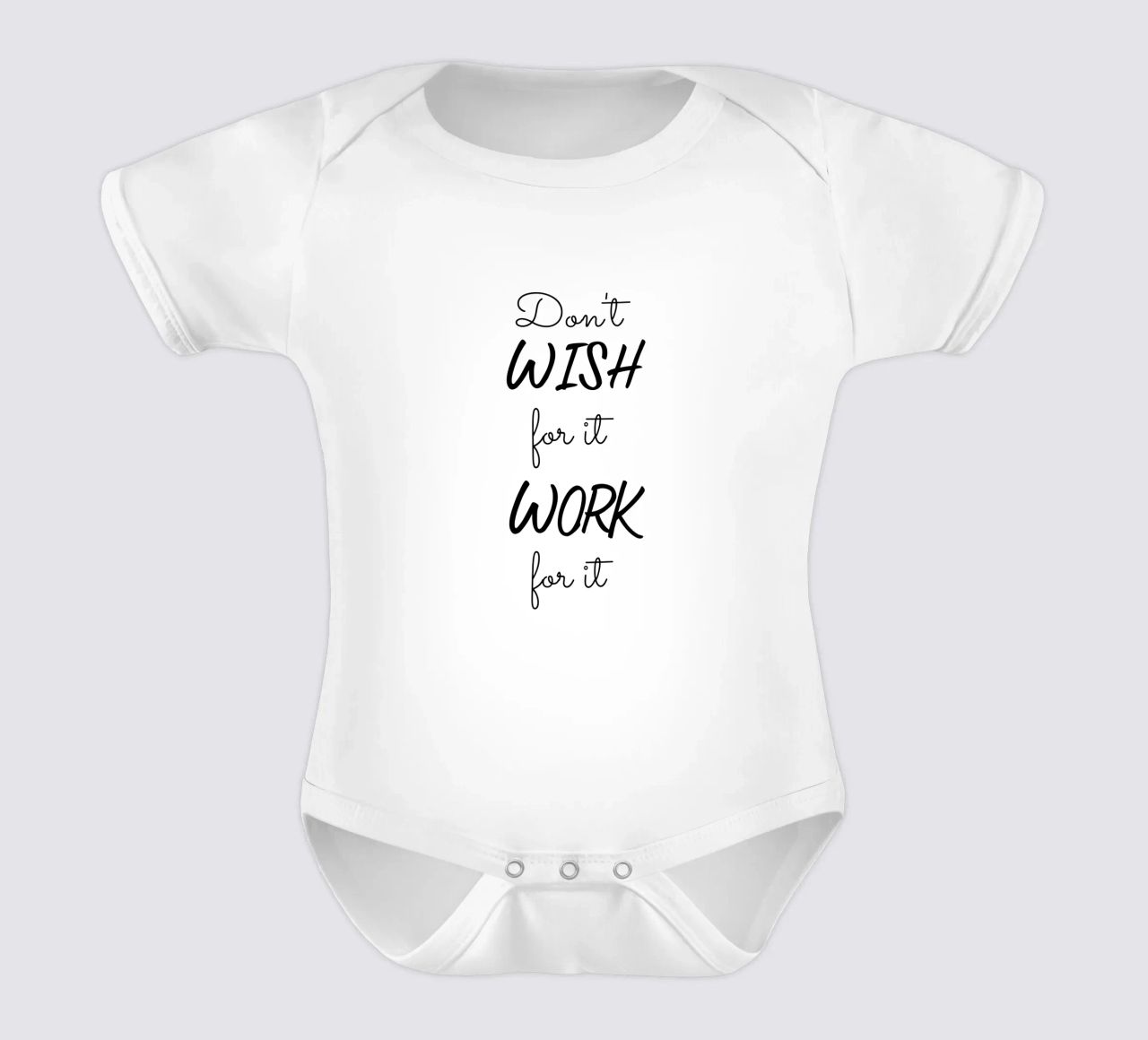 Don’t Wish for It Work for It Motivational body neonato maniche corte da Shark Printables
