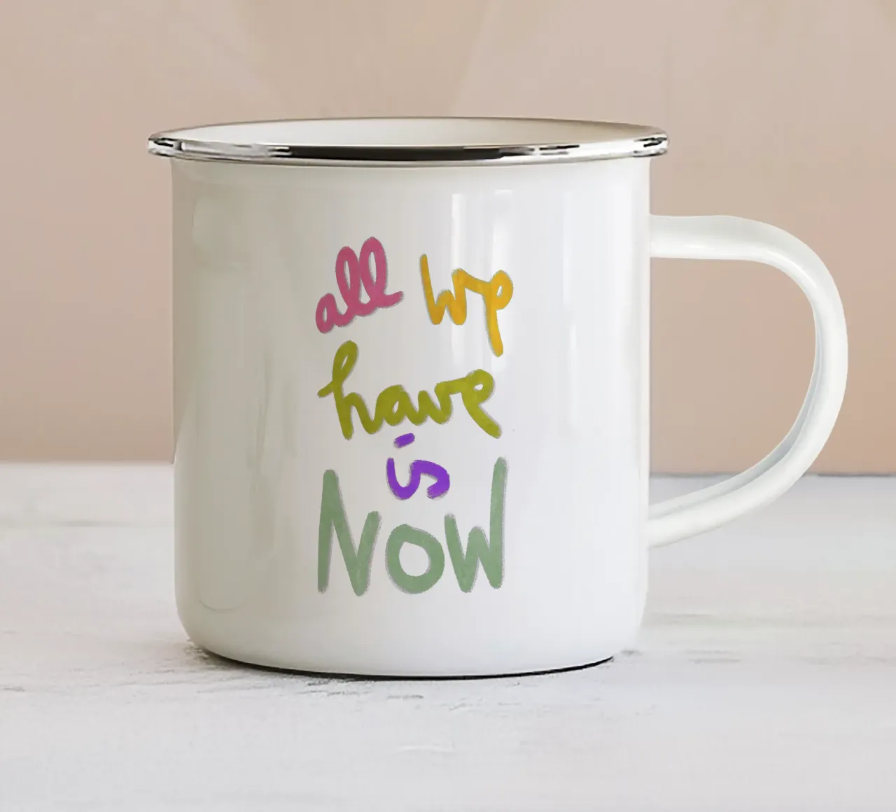 all we have is now - handlettering tazza in smalto da Illustration Raissa Oltmanns