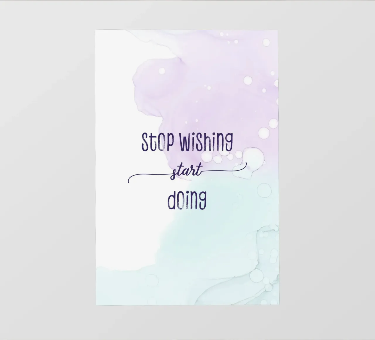 Stop wishing start doing | floating colors pellicola backlit da Melanie Viola