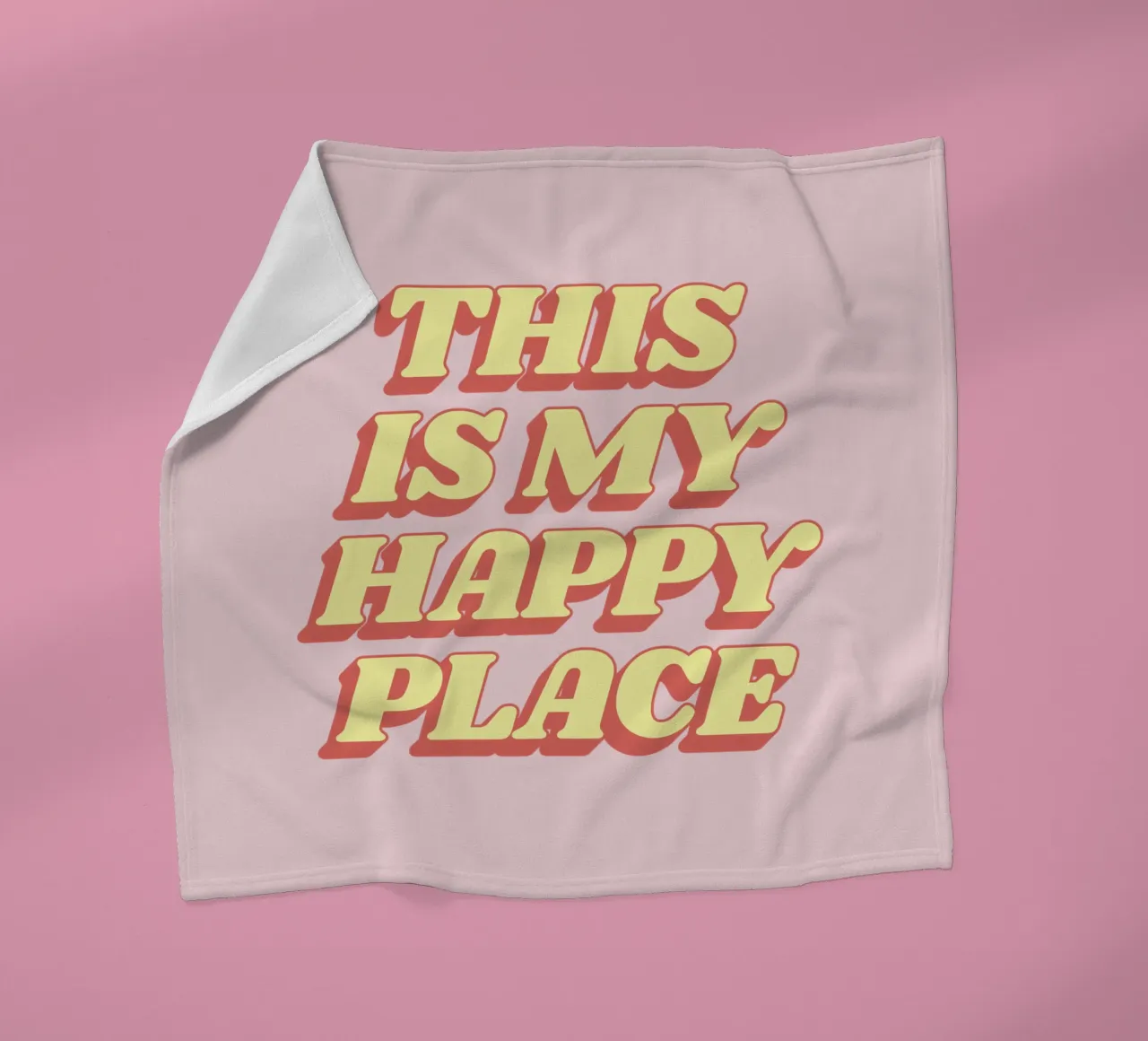 This is My Happy Place - Design tipografico in giallo e rosa coperta in pile da THE MOTIVATED TYPE