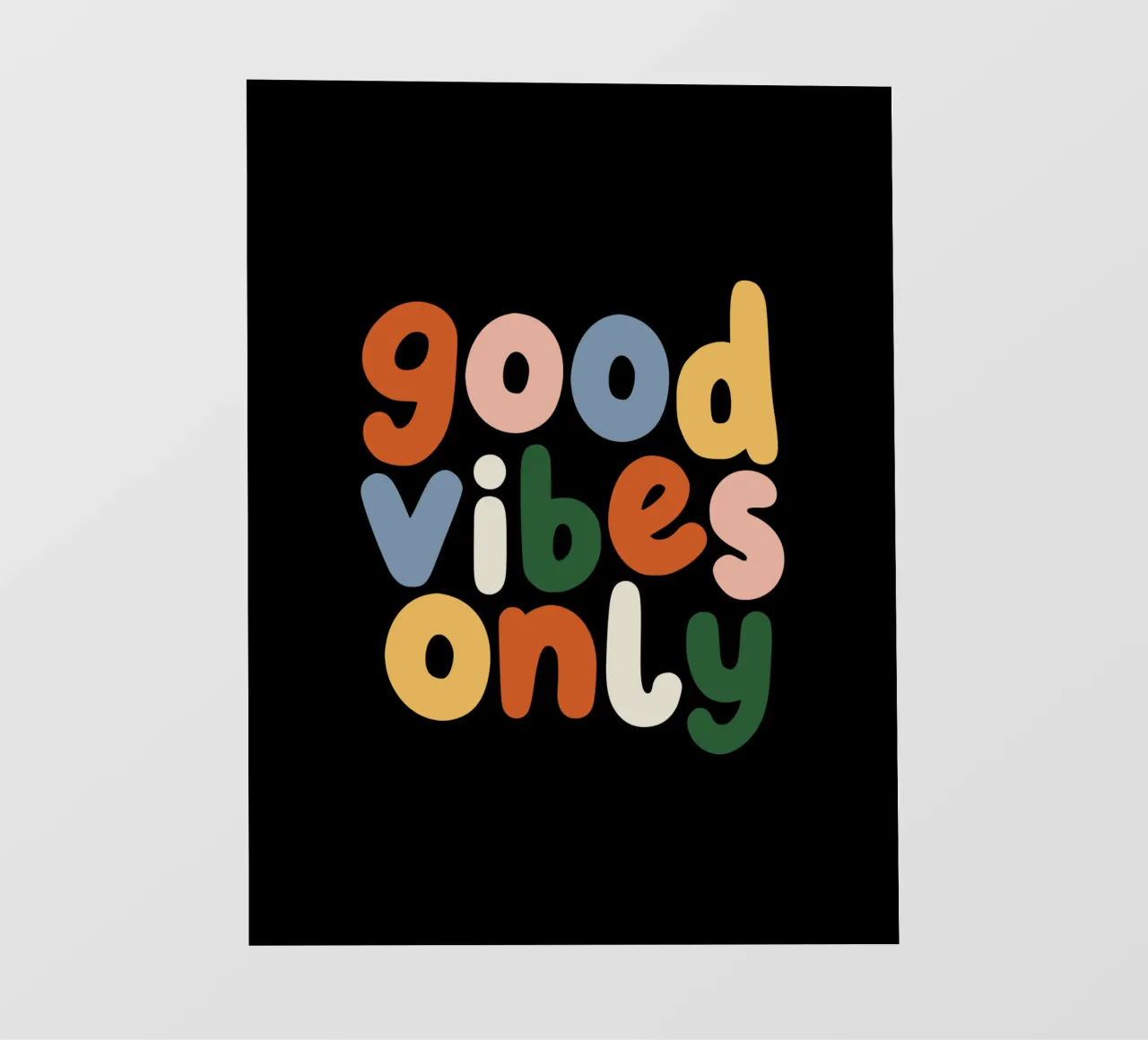 Good Vibes Only Colourful Typografie Design pellicola backlit da THE MOTIVATED TYPE