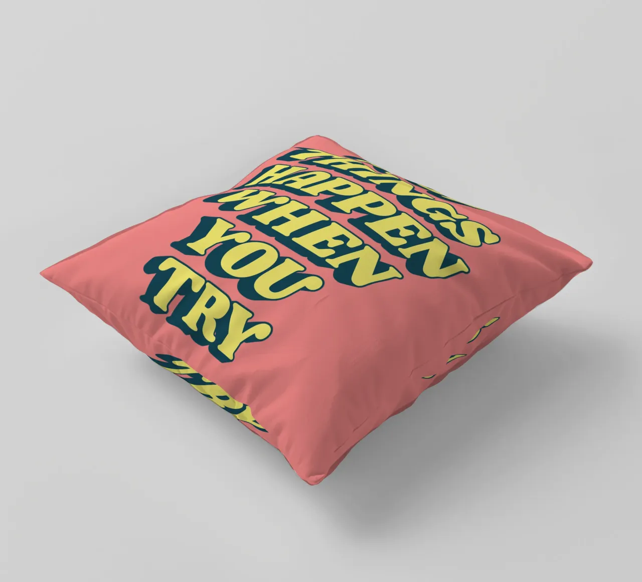 Good Things Happen When You Try Typography Design decorative cushion by THE MOTIVATED TYPE