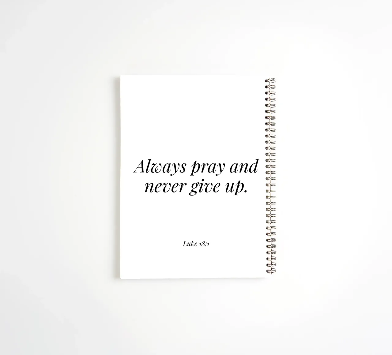 Always pray and never give up quote spiral notebook by Paigaam Studio