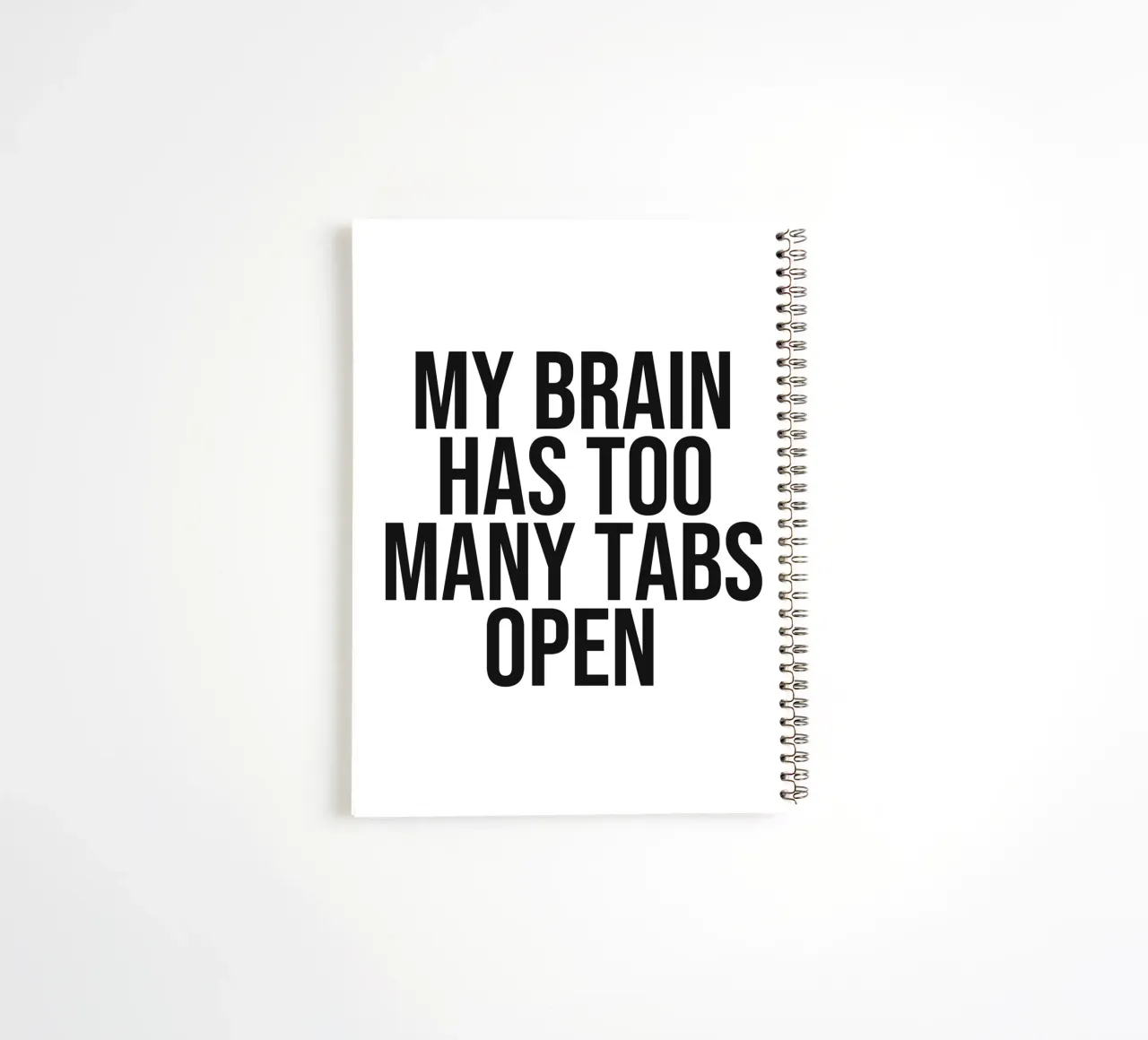 My brain has too many tabs open quote spiral notebook by Paigaam Studio