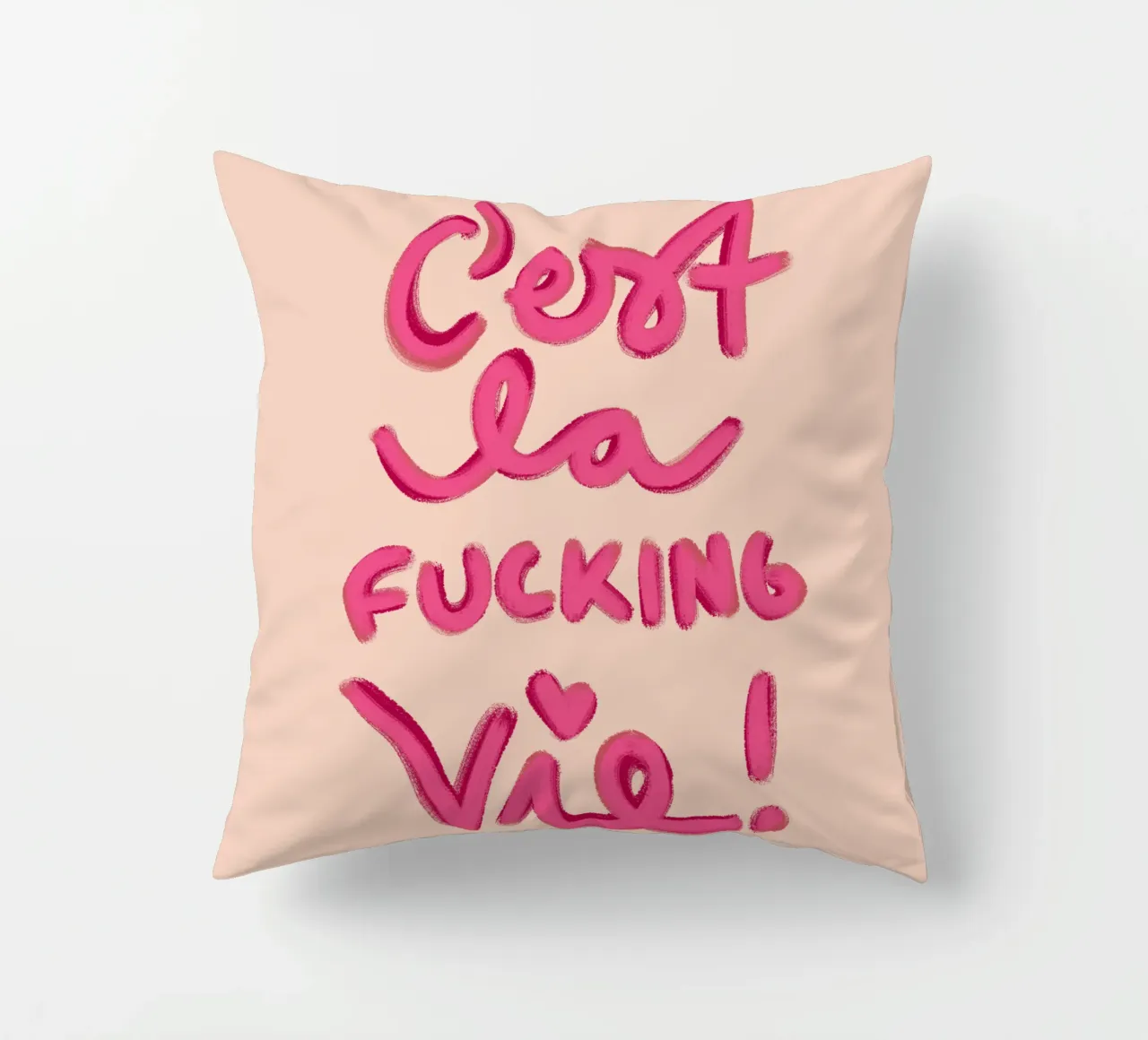 C'est la f*ucking vie! cuscino da Illustration Raissa Oltmanns