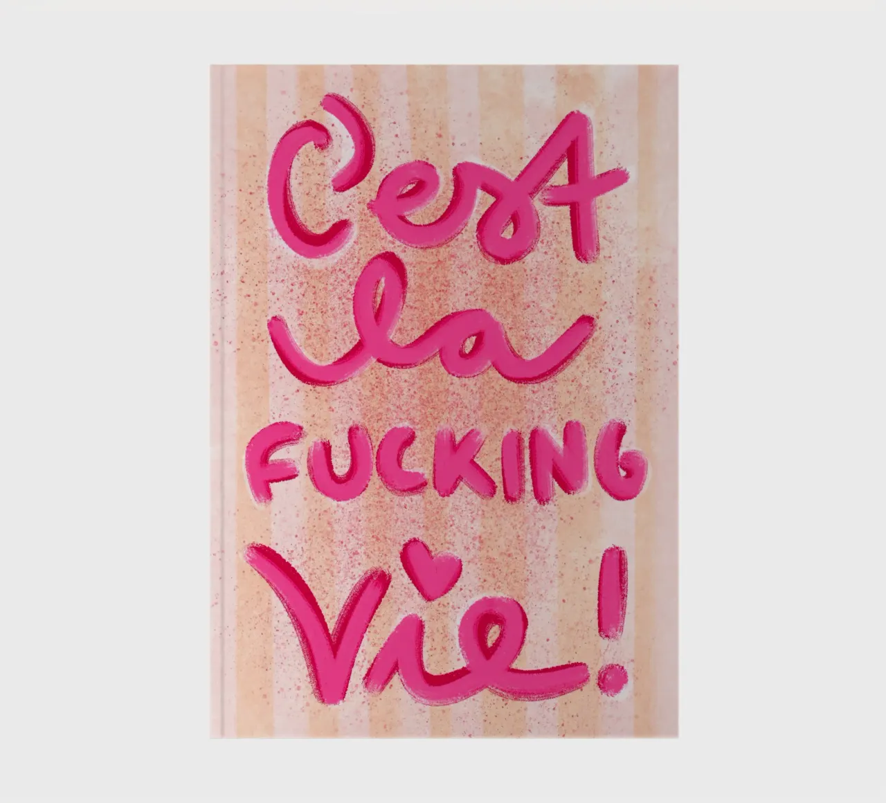 C'est la f*ucking vie! notebook by Illustration Raissa Oltmanns