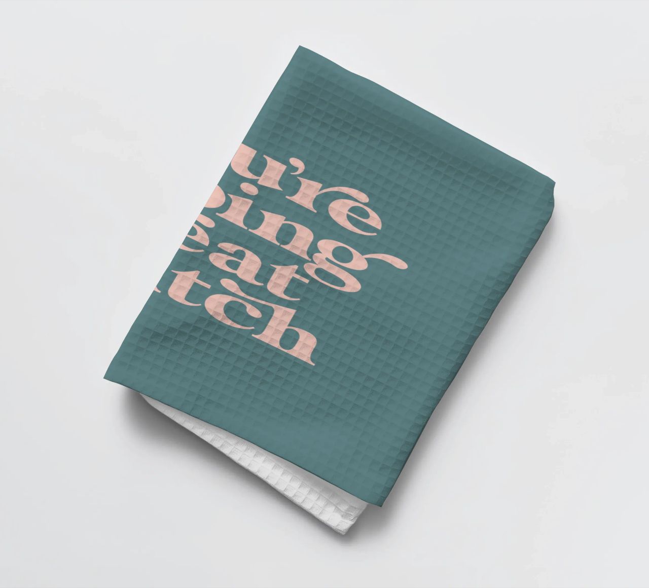 You're Doing Great Bitch Typografie Design en rose et vert torchon de THE MOTIVATED TYPE