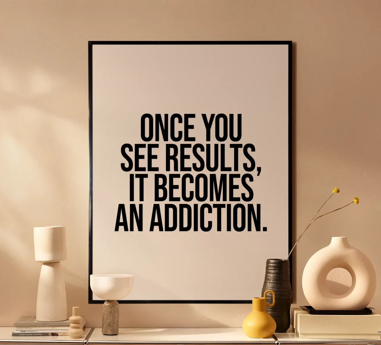 Sobald Sie Ergebnisse sehen, werden Sie süchtig. Poster mit Holzrahmen von Paigaam Studio