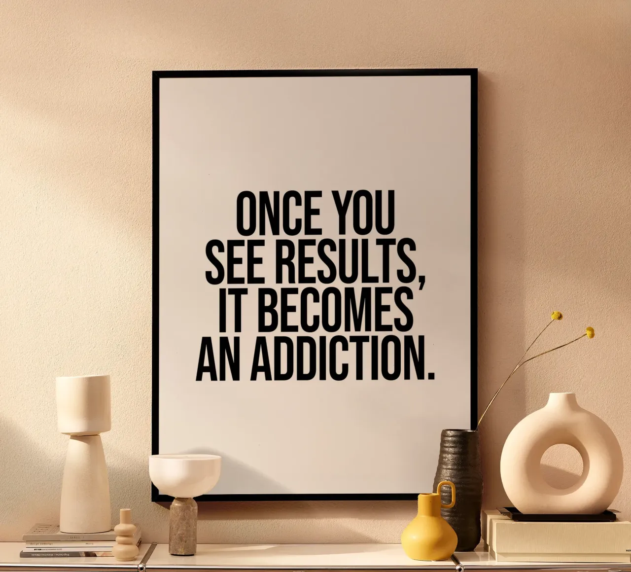 Sobald Sie Ergebnisse sehen, werden Sie süchtig. Poster mit Holzrahmen von Paigaam Studio
