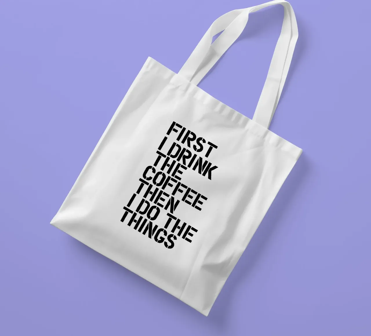 Erst trinke ich den Kaffee, dann mache ich die Dinge Jutebeutel von THE MOTIVATED TYPE
