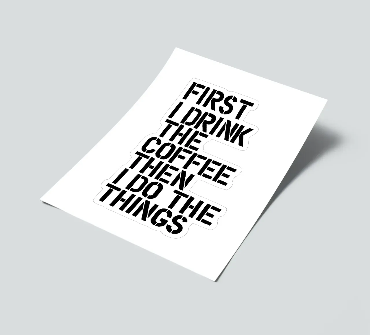Erst trinke ich den Kaffee, dann mache ich die Dinge Stickerbogen von THE MOTIVATED TYPE